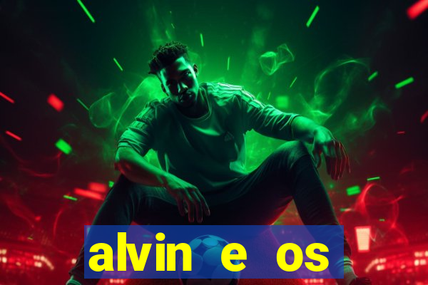 alvin e os esquilos redecanais